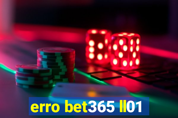 erro bet365 ll01